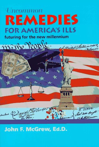 Uncommon Remedies for America's Ills: Futuring for the New Millennium book