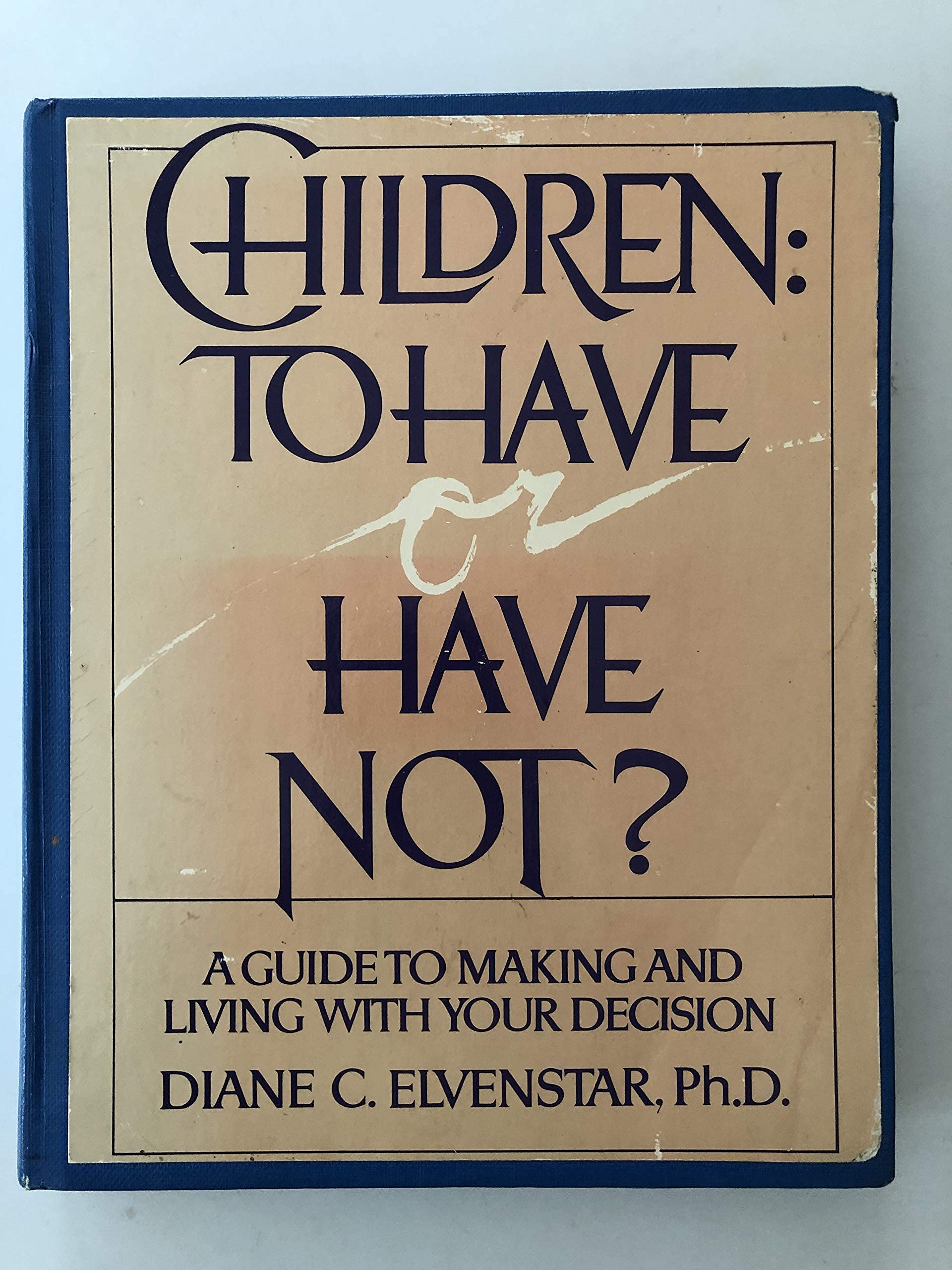 Children: To Have or Have Not : A Guide to Making Books