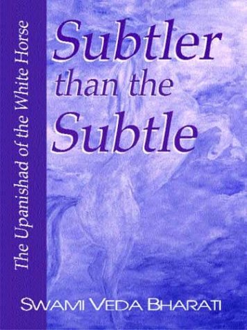 Subtler Than the Subtle: The Upanishad of the White Horse Religion & Esotericism