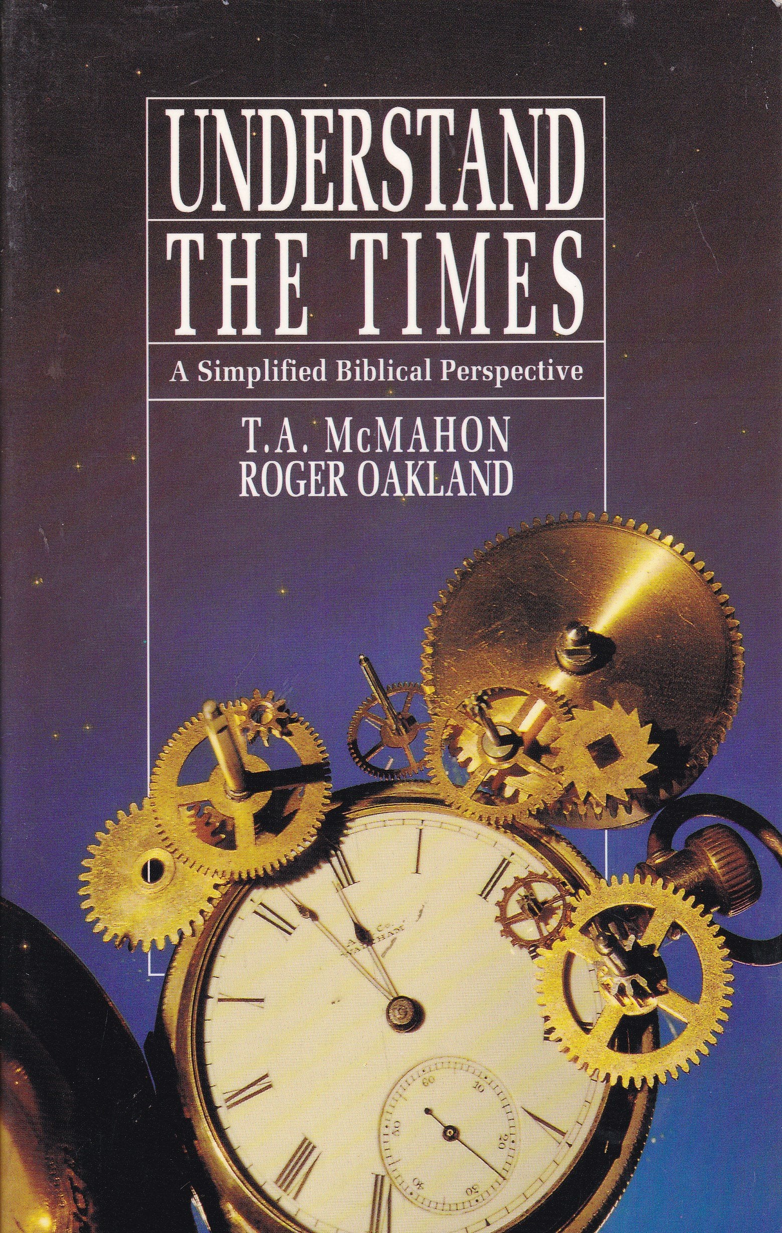 Understand the Times : A Simplified Biblical Persp Books