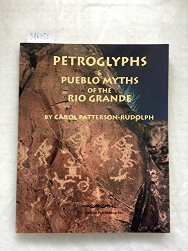 Petroglyphs and Pueblo Myths of the Rio Grande Books