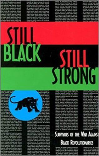 Still Black, Still Strong : Survivors of the War Against Black Revolutionaries Books