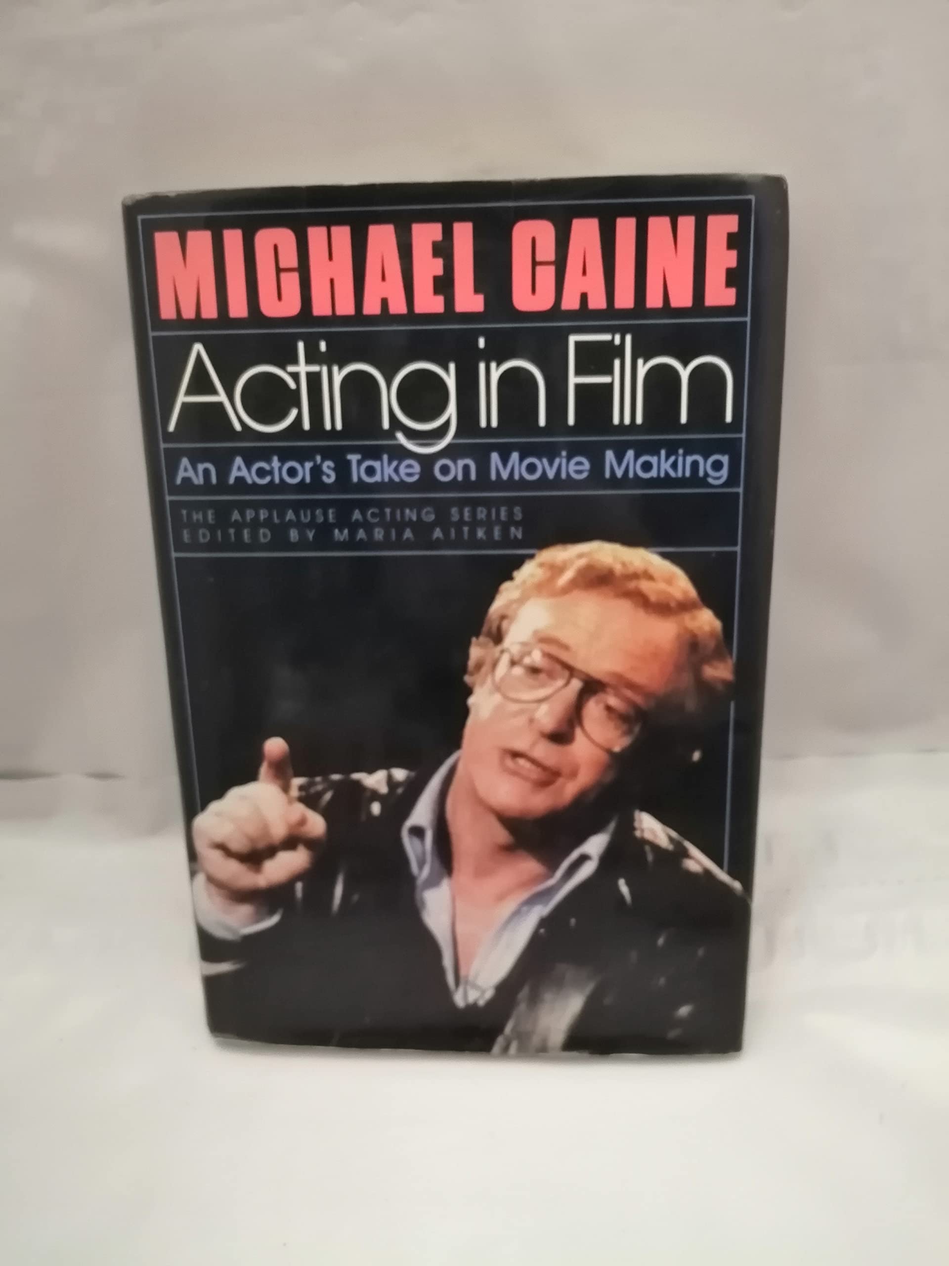 Acting in Film: An Actor's Take on Movie Making (Applause Acting Series) Film, Art & Culture
