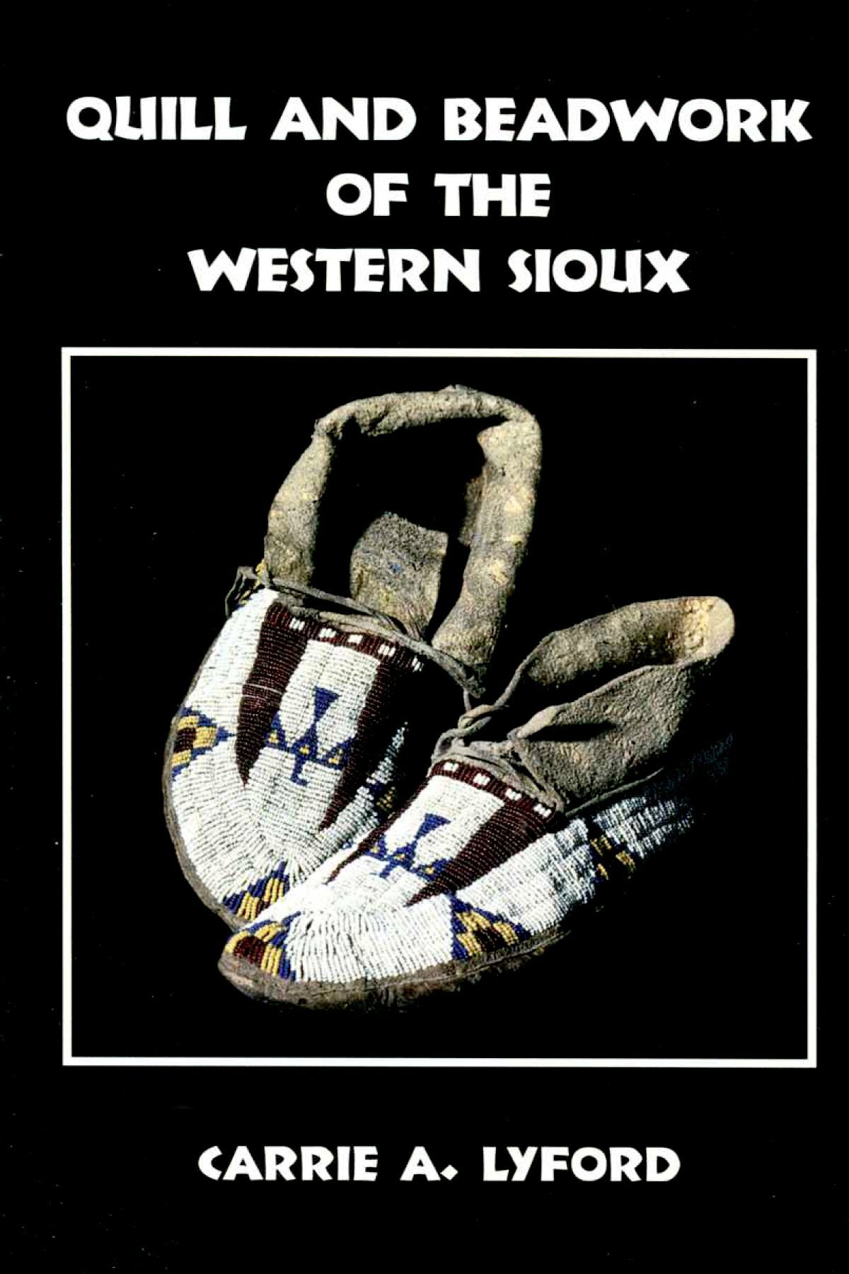 Quill and Beadwork of the Western Sioux Film, Art & Culture