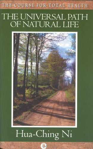 The Universal Path of Natural Life: The Course for Total Health Medicine
