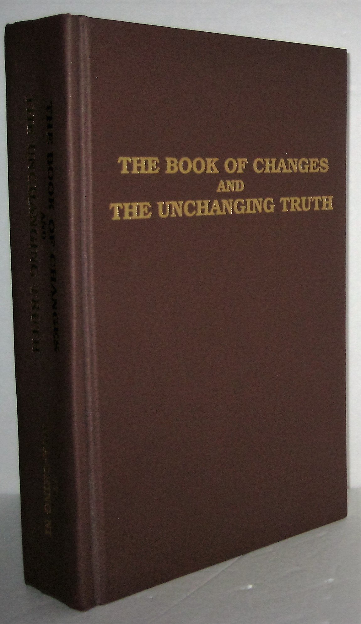 The Book of Changes and the Unchanging Truth / Tien TI Pu I Chih Ching Religion & Esotericism