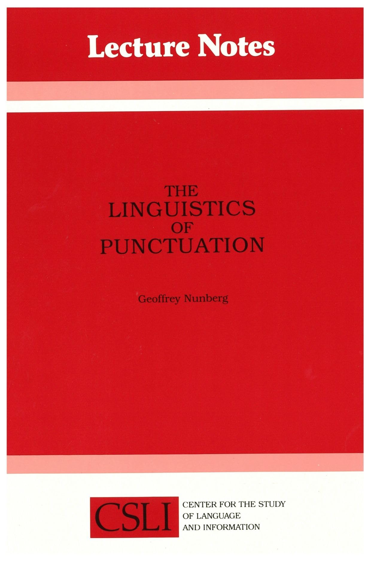 The Linguistics of Punctuation: Volume 18 (Center for the Study of Language and Information Publication Lecture Notes) book
