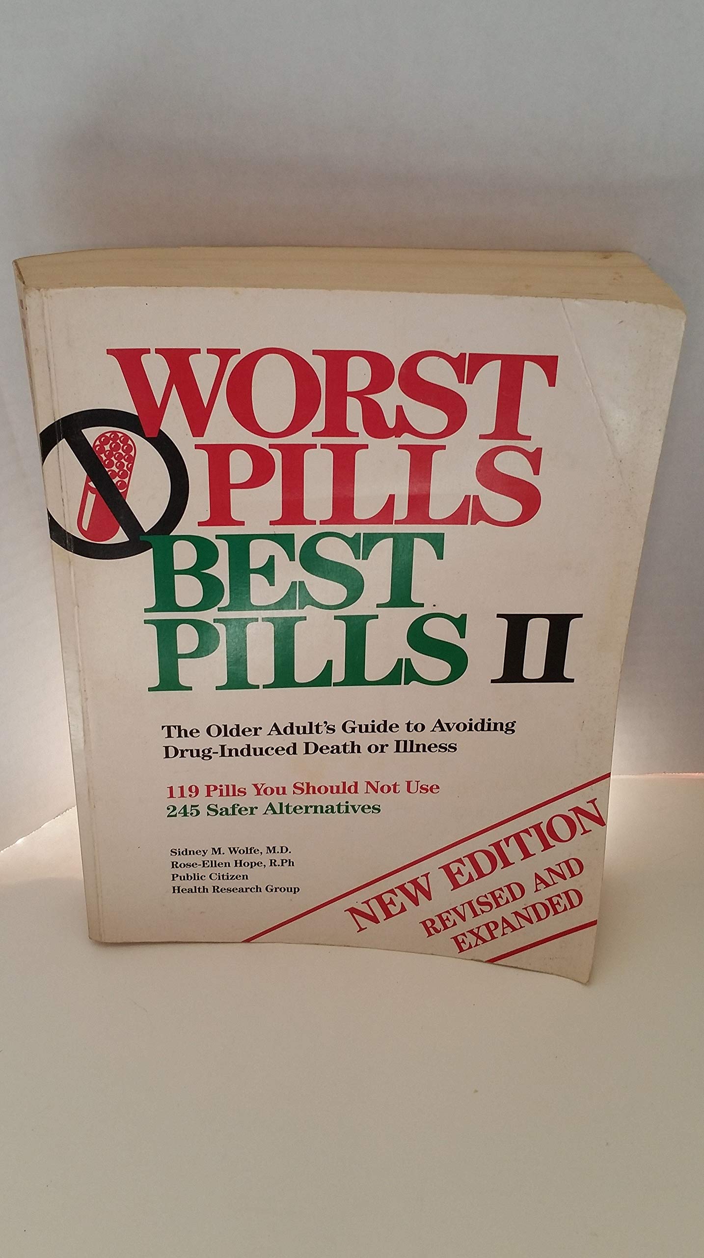 Worst Pills Best Pills II: The Older Adult's Guide to Avoiding Drug-Induced Death or Illness : 119 Pills You Should Not Use : 245 Safer Alternatives Medicine