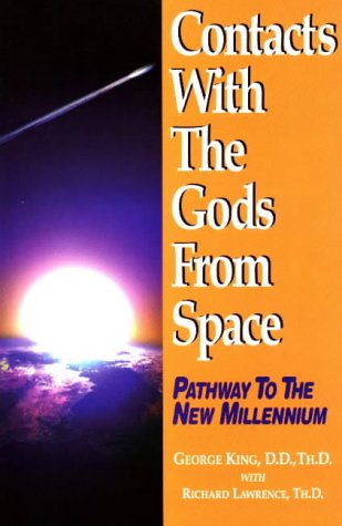 Contacts With the Gods from Space: Pathway to the New Millennium book