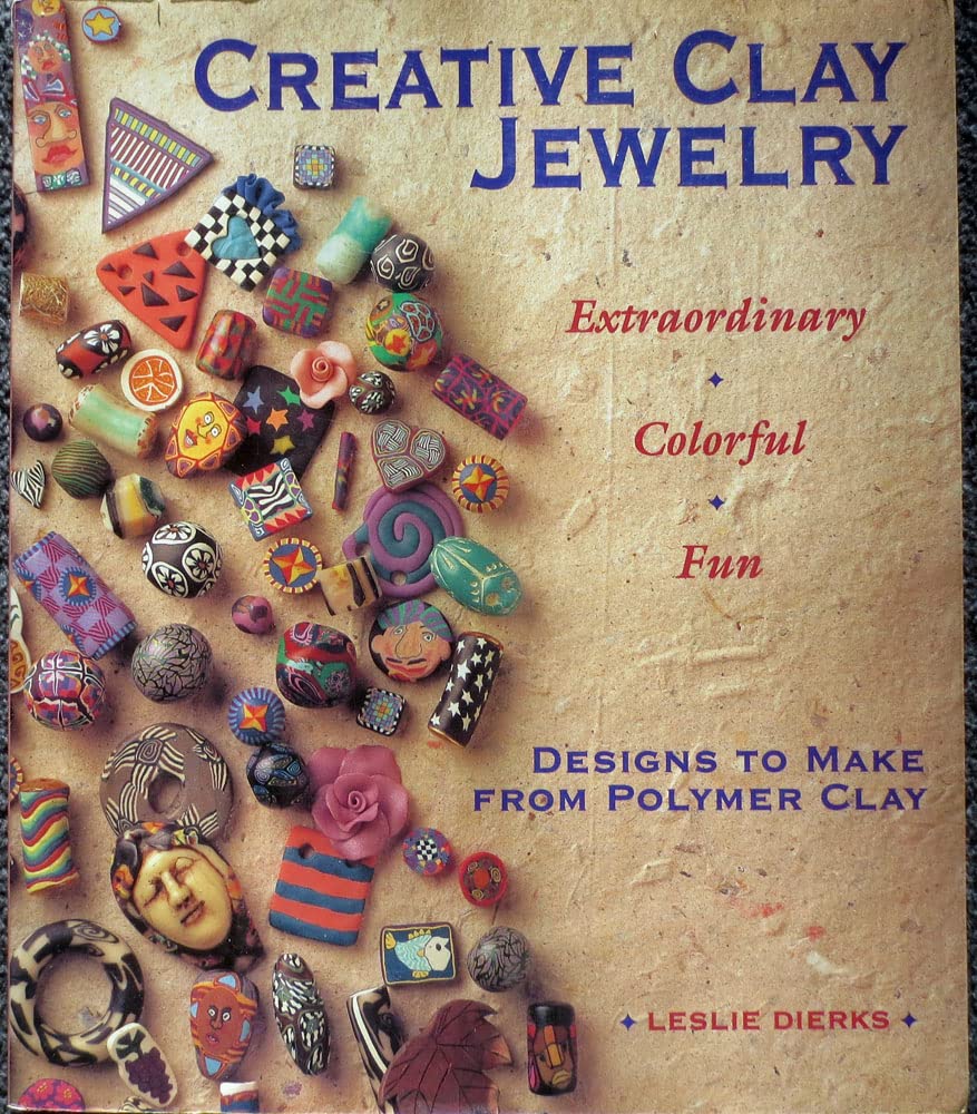 Creative Clay Jewelry: Extraordinary Colorful Fun : Designs to Make from Polymer Clay Film, Art & Culture