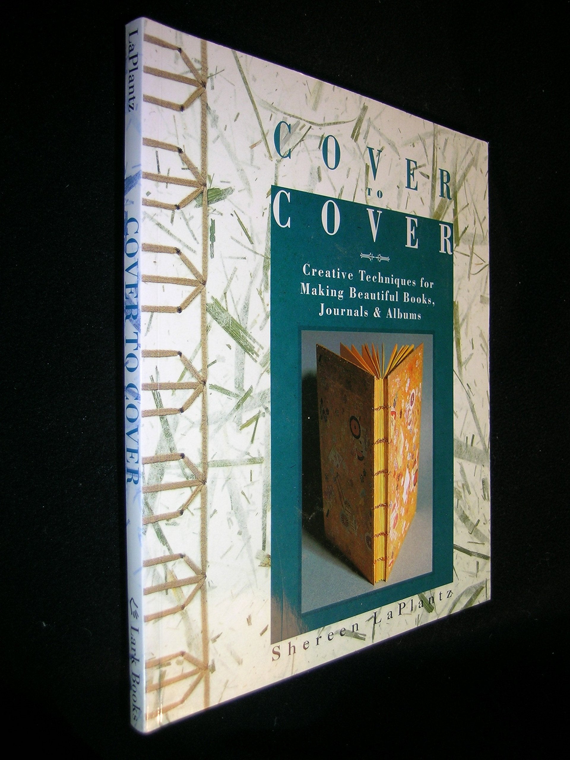 Cover to Cover: Creative Techniques for Making Beautiful Books, Journals & Albums Hobbies & Crafts