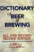 The Dictionary of Beer and Brewing: 2,500 Terms, Including 400 New! Business, Finance & Career