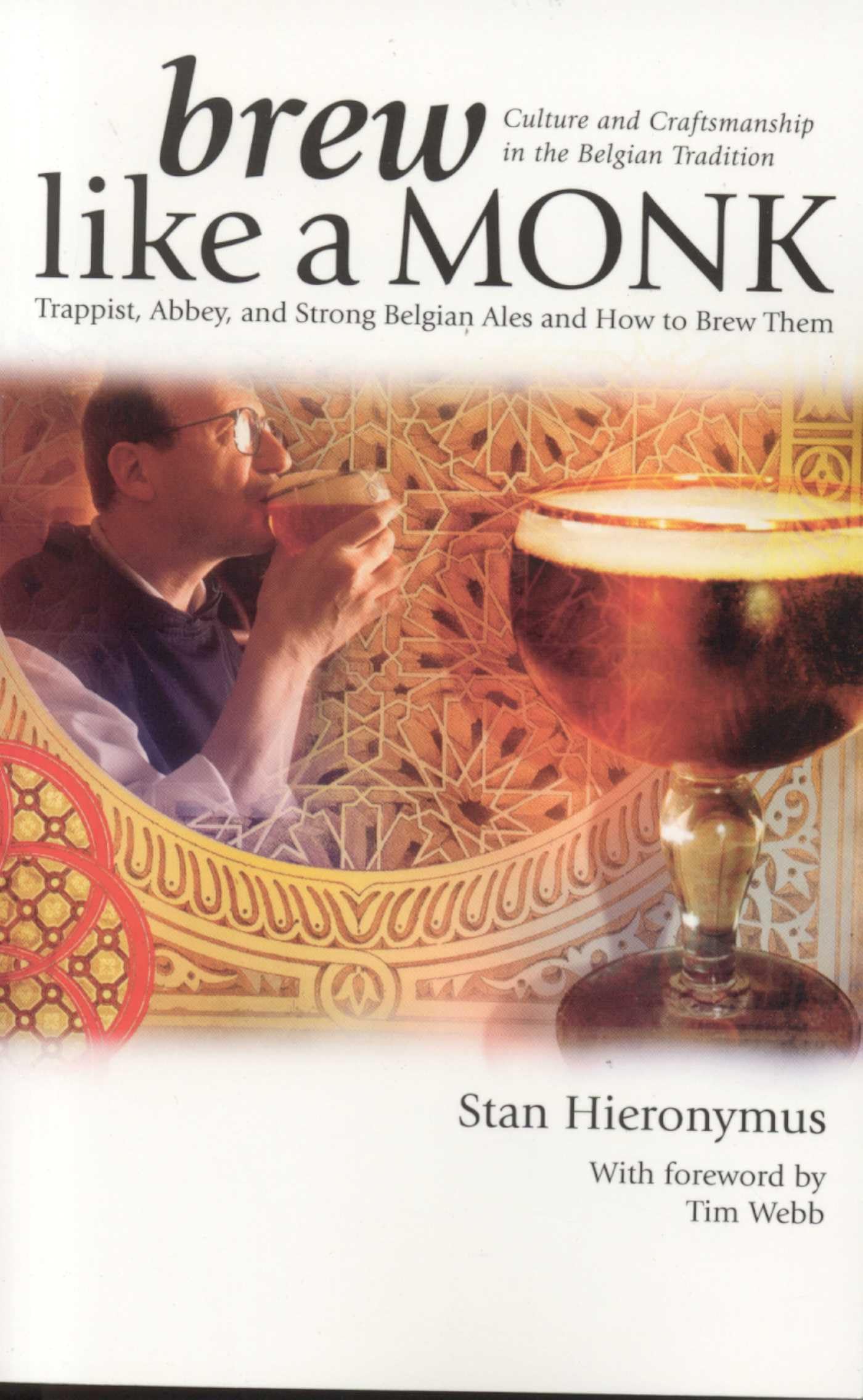 Brew Like a Monk: Trappist, Abbey, and Strong Belgian Ales and How to Brew Them Leisure, Home & Garden
