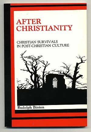After Christianity: Christian Survivals in Post-Christian Culture Religion & Esotericism