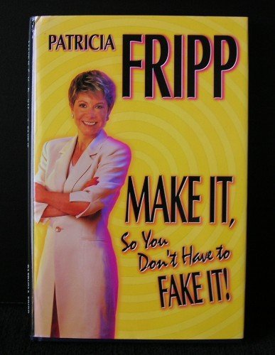 Make It So Dont Have to Fake It Business, Finance & Career