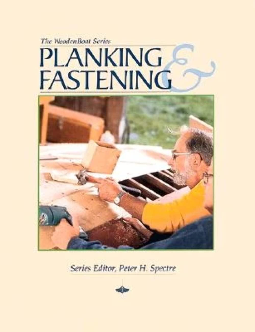 Planking and Fastening (The Woodenboat Series) Leisure, Home & Garden