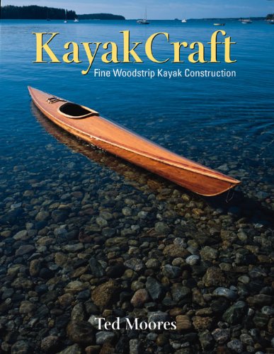 Kayakcraft: Fine Woodstrip Kayak Construction Books
