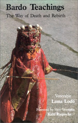 Bardo Teachings: The Way of Death and Rebirth Religion & Esotericism