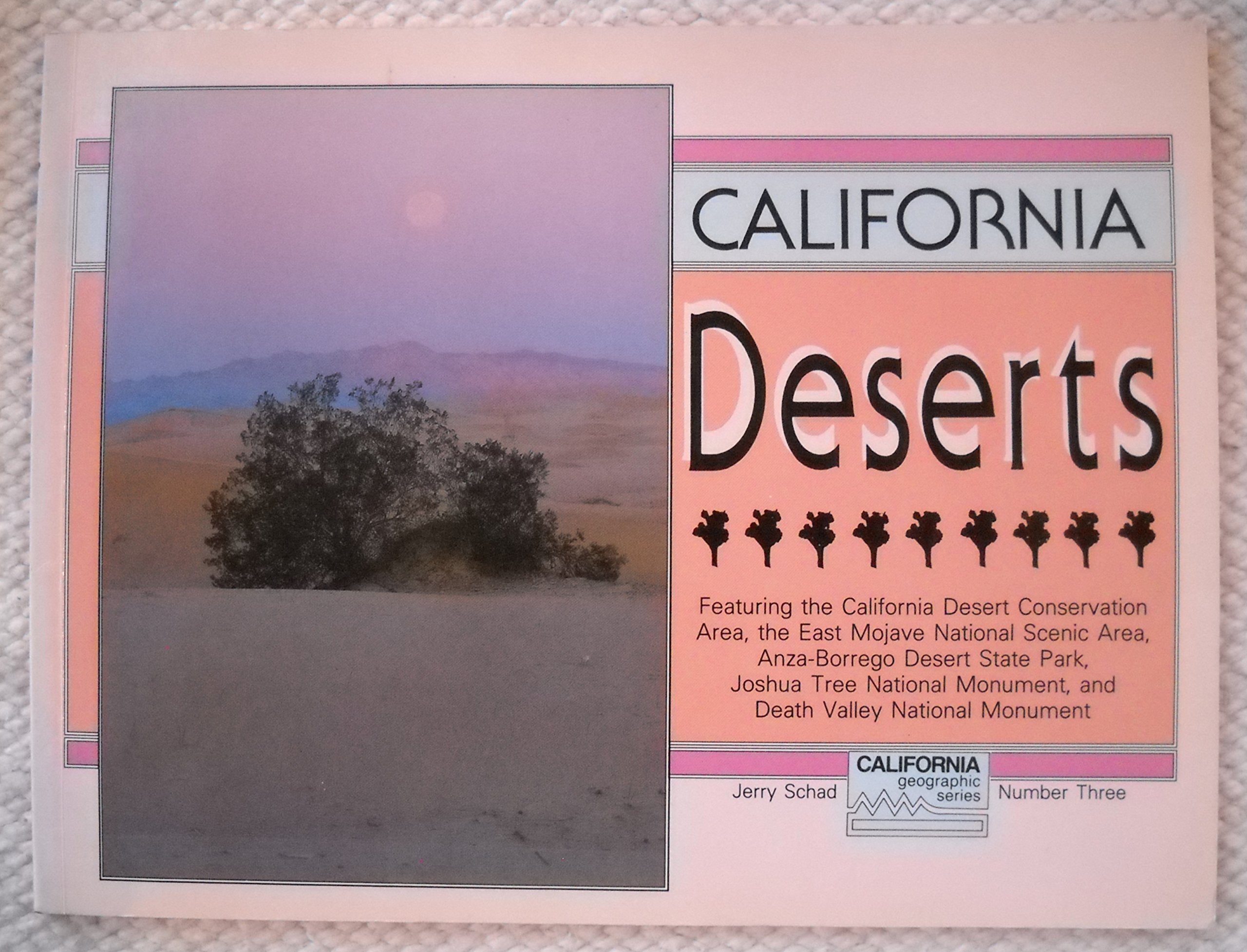 California Deserts: Featuring the California Desert Conservation Area, the East Mojave National Scenic Area, Anza-Borrego Desert State Park, Joshua ... Monument and Death Valley National Monument Mathematics