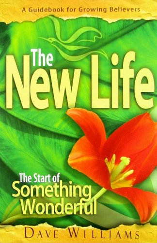 The New Life: The Start of Something Wonderful, A Guidebook for Growing Belie... Books