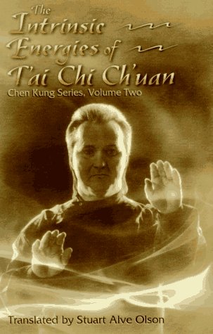 The Intrinsic Energies of T'Ai Chi Ch'Uan (Chen Kung Series, Vol 2) Health, Nutrition & Fitness