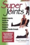 Super Joints: Russian Longevity Secrets for Pain-Free Movement, Maximum Mobility and Flexible Strength book
