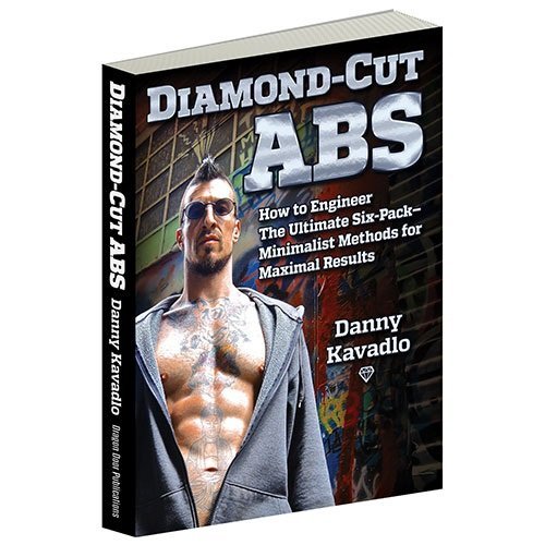 Diamond-Cut Abs - How to Engineer the Ultimate Six-Pack—Minimalist Methods for Maximum Results Leisure & Fun