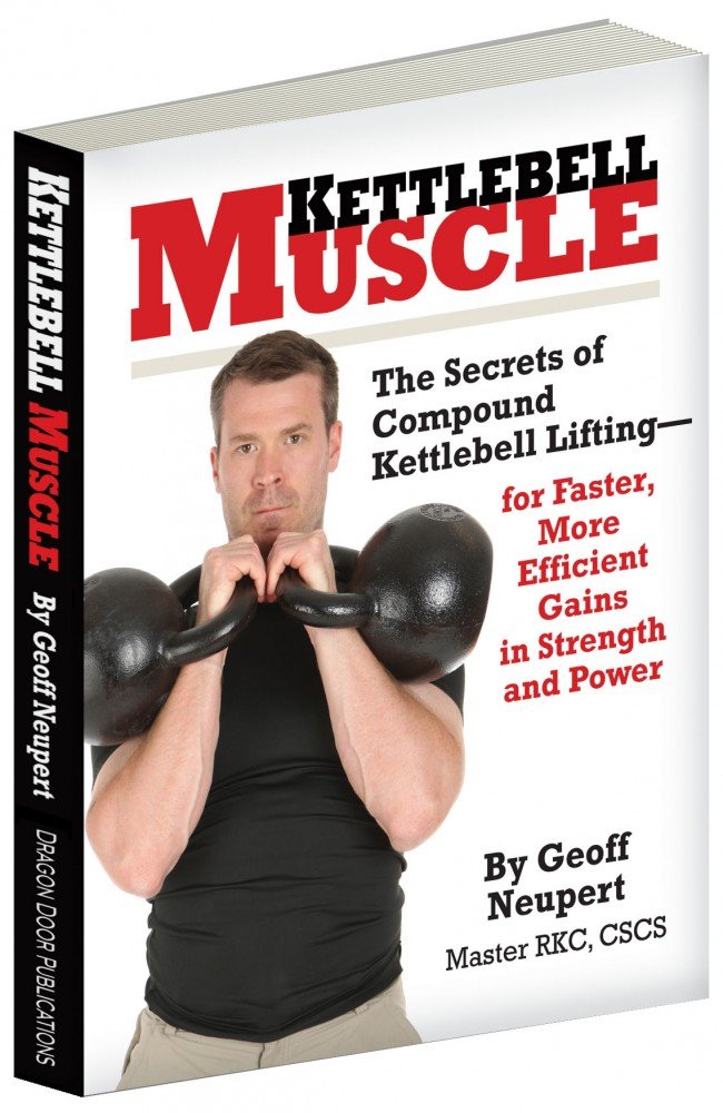Kettlebell Muscle - The Secrets of Compound Kettlebell Lifting for Faster, More Efficient Gains in Strength and Power Leisure & Fun