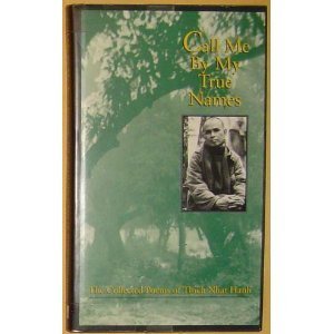 Call Me by My True Names: The Collected Poems of Thich Nhat Hanh book