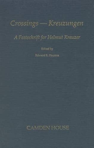 Crossings - Kreuzengen: A Festscrift for Helmut Kreuzer: A Festschrift for Helmut Kreuzer (Studies in German Literature, Linguistics, & Culture, Band 43) Contemporary literature Books