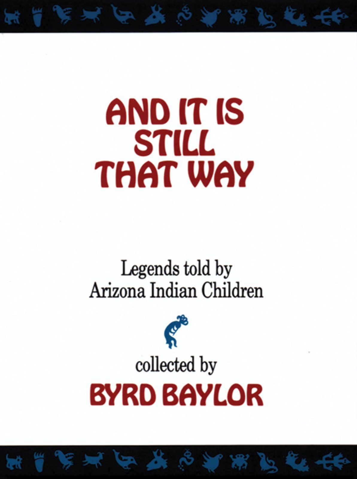 And It Is Still That Way: Legends Told by Arizona Indian Children Fairy Tales & Legends