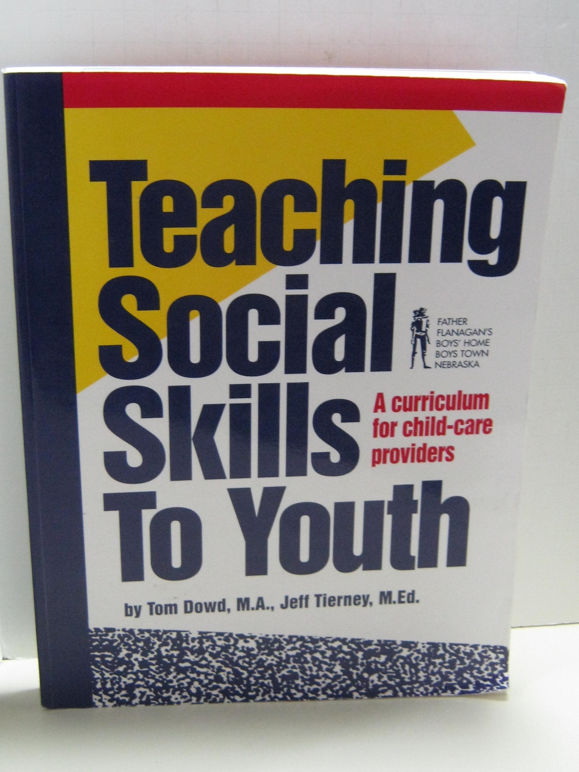 Teaching Social Skills to Youth: A Curriculum for Child-care Providers Non-fiction