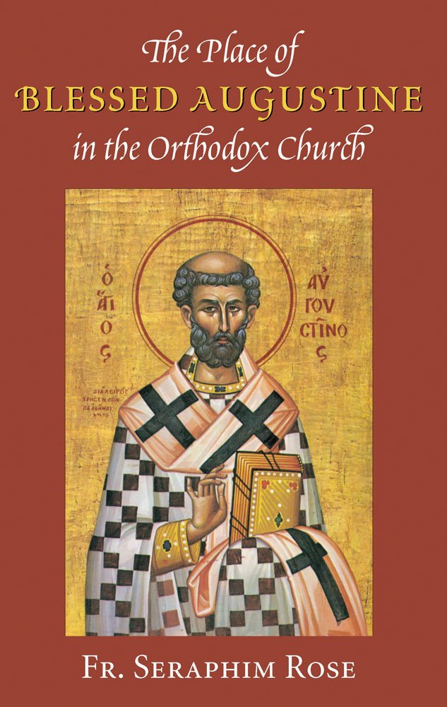 The Place of Blessed Augustine in the Orthodox Church (Orthodox Theological Texts, Band 3) Religion & Esotericism