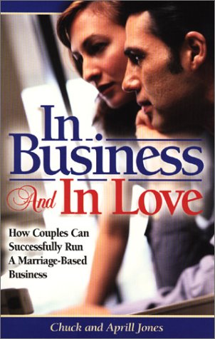 In Business and in Love: How Couples Can Successfully Run a Marriage Based-Business book