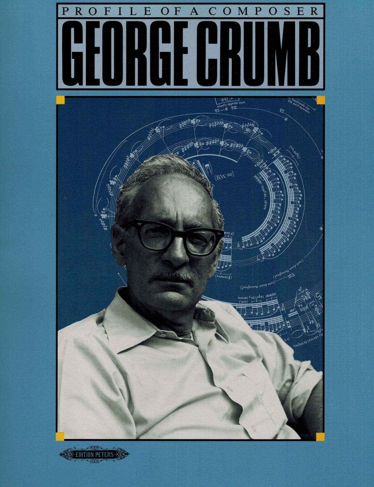 George Crumb: Profile of a Composer (Composer Profiles 2) Sheet Music