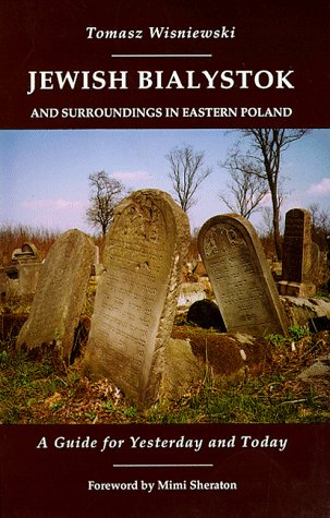 Jewish Bialystok: And Surroundings in Eastern Poland: And Surroundings in Eastern Europe Religion & Esotericism
