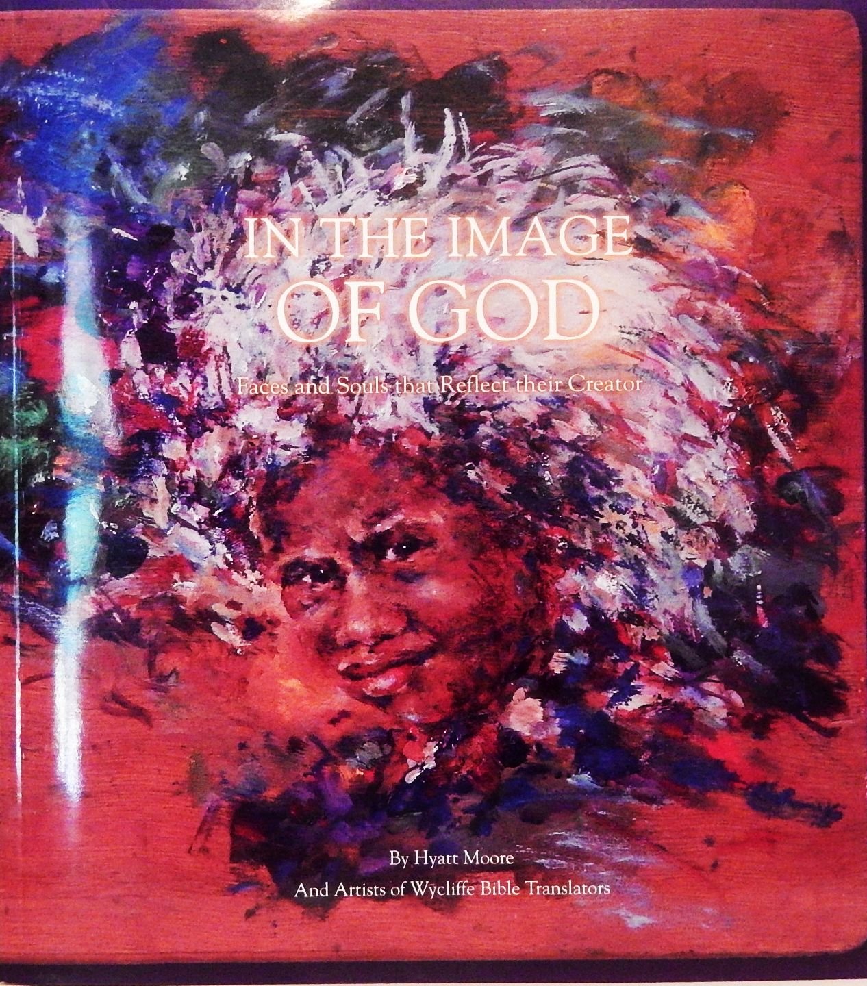 In the Image of God: Faces and Souls That Reflect Their Creator book