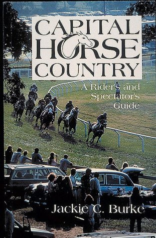 Capital Horse Country: A Rider's and Spectator's Guide Travel