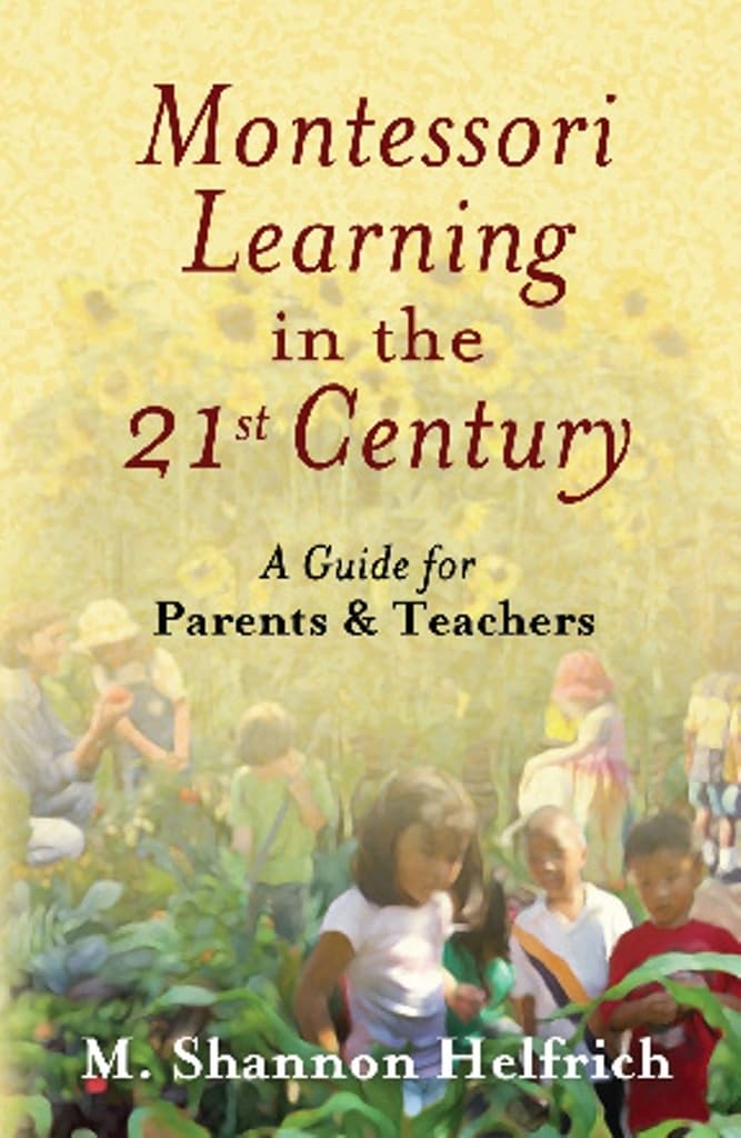 Montessori Learning in the 21st Century book