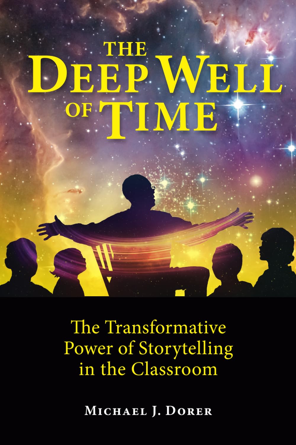 The Deep Well of Time: The Transformative Power of Storytelling in the Classroom book