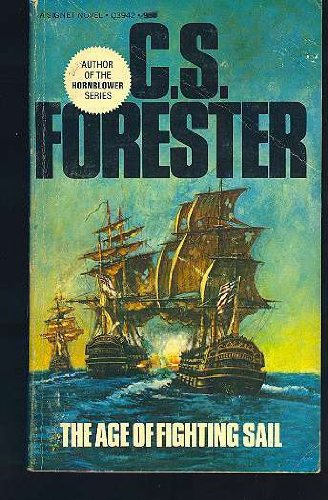 The Age of Fighting Sail : the Story of the Naval War of 1812 book