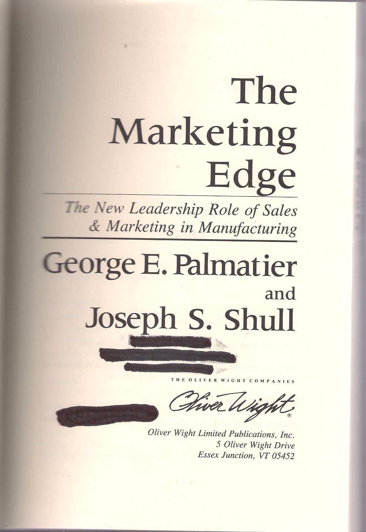The Marketing Edge: The New Leadership Role of Sales and Marketing in Manufacturing book