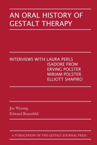An Oral History of Gestalt Therapy Psychology