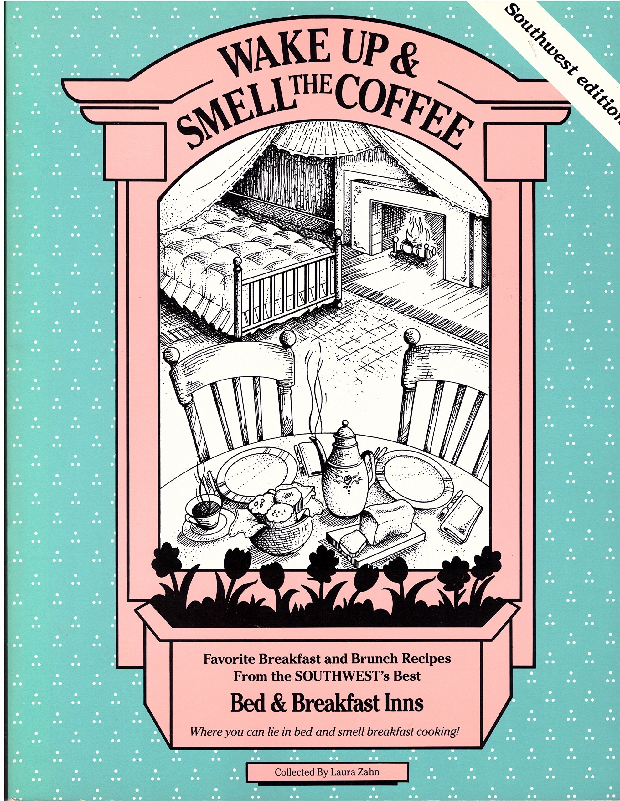 Wake Up and Smell the Coffee/Southwest: Southwest Edition Cooking & Enjoying