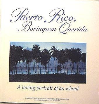 Puerto Rico, Borinquen Querida: A Loving Portrait of an Island book