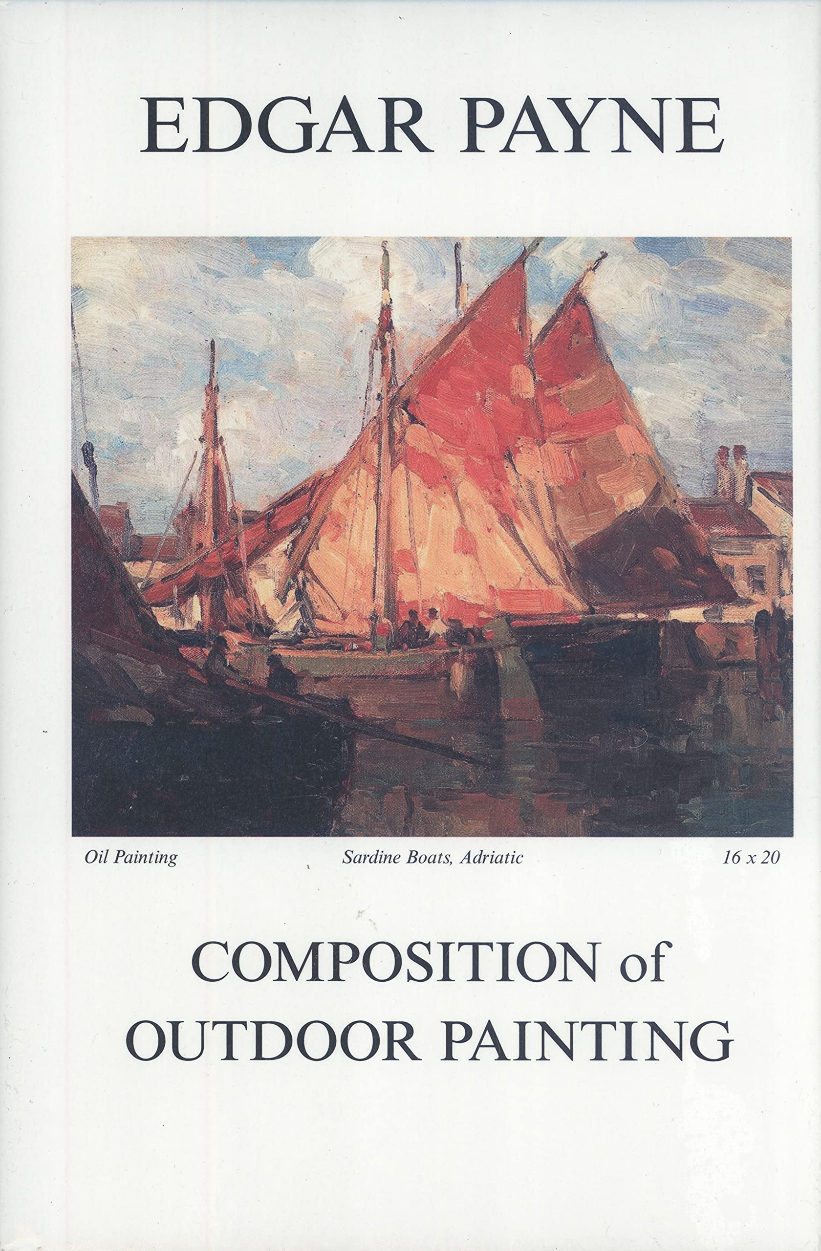 Composition of Outdoor Painting 7th (seventh) by Edgar Payne (2005) Hardcover Film, Art & Culture