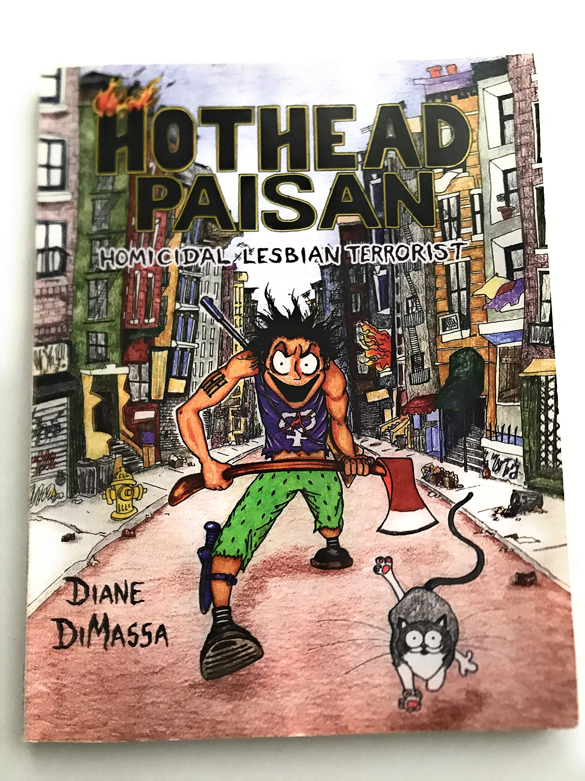 Hothead Paisan: Homicidal Lesbian Terrorist Politics & History