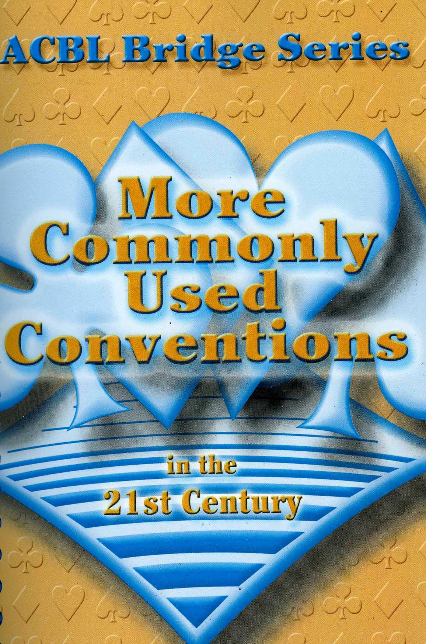 More Commonly Used Conventions in the 21st Century: The Notrump Series (ACBL Bridge) Leisure & Fun