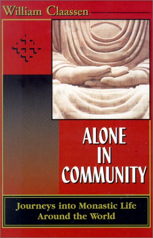 Alone in Community: Journeys into Monastic Life Around the World book