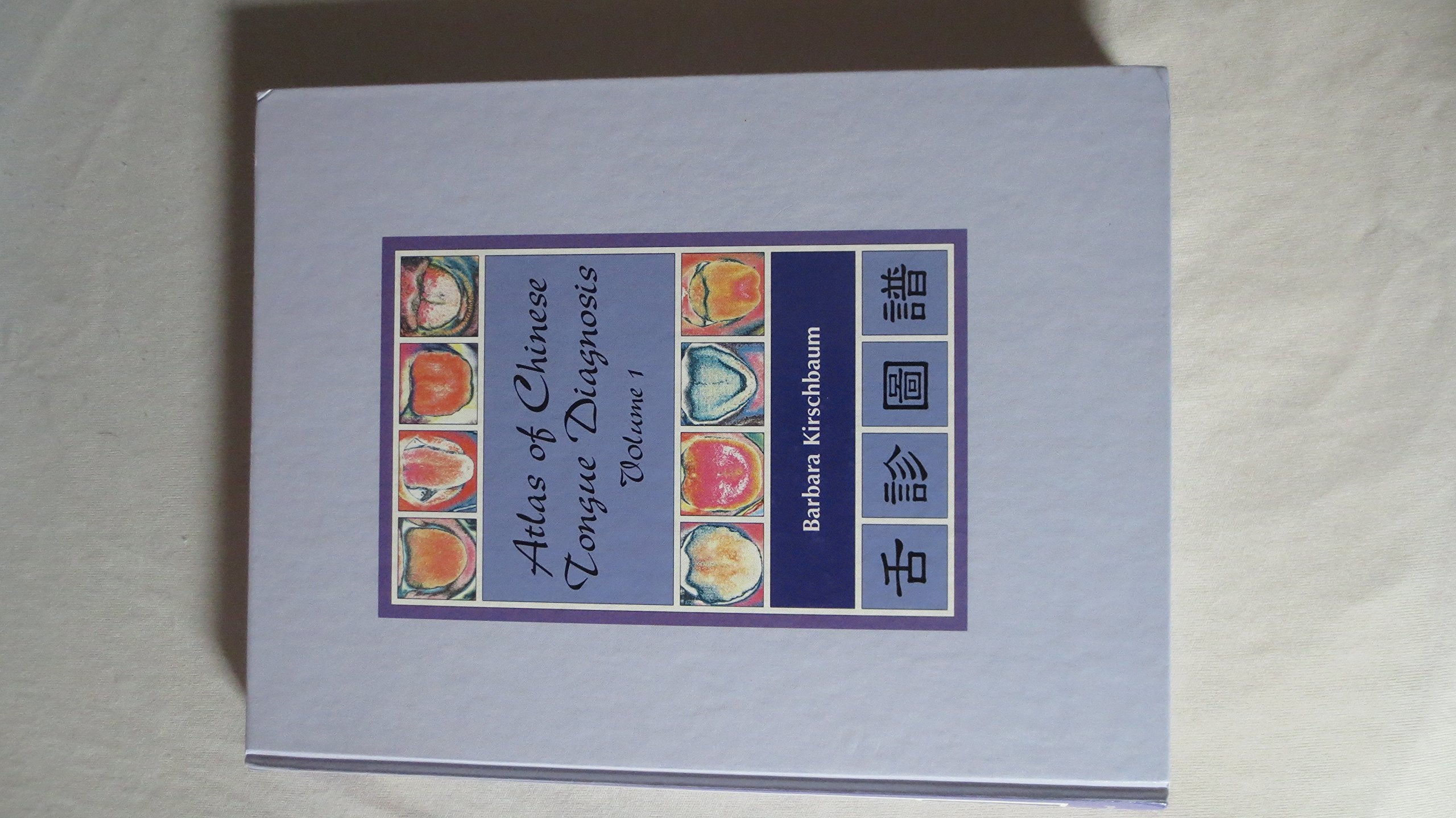 Atlas of Chinese Tongue Diagnosis book